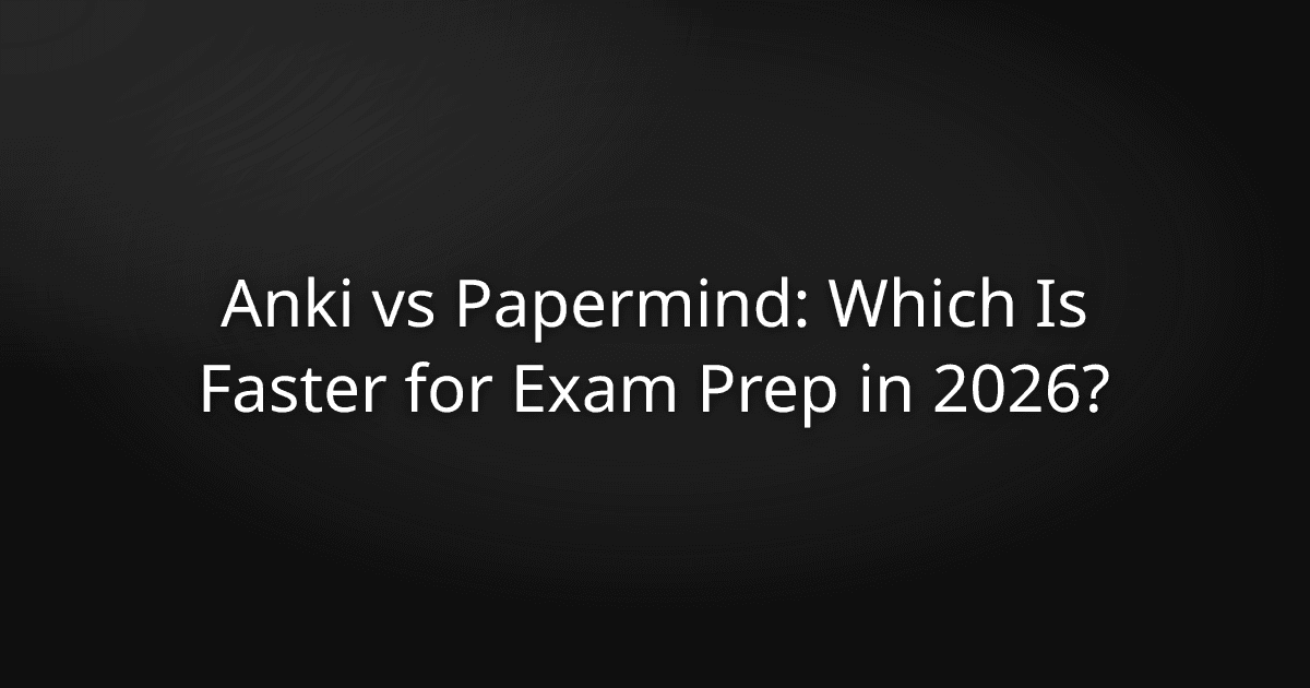 Anki vs Papermind comparison for exam preparation in 2026